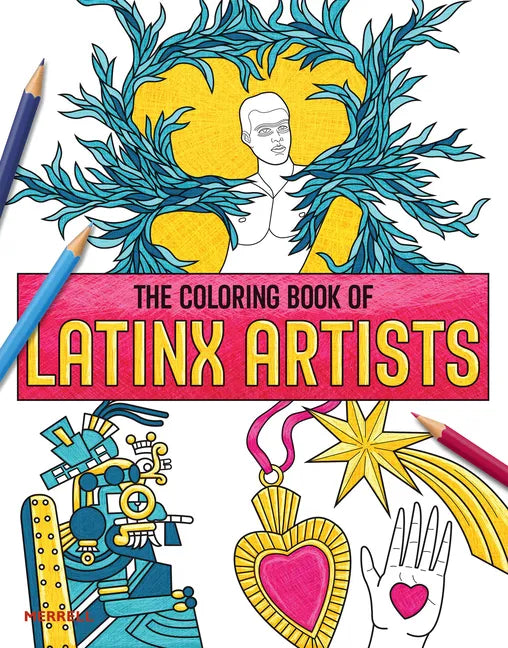 The Coloring Book of Latinx Artists - Paperback