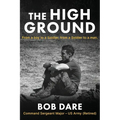 The High Ground: From a boy to Soldier, from a Soldier to a man - Paperback