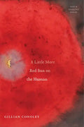 A Little More Red Sun on the Human: New & Selected Poems - Paperback