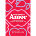La Receta Para El Amor: 7 Días Para Mejorar Tu Conexión, Intimidad Y Placer / The Love Prescription - Paperback