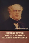 History of the Conflict between Religion and Science - Paperback