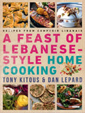 Feast of Lebanese-Style Home Cooking: Recipes from Comptoir Libanais - Paperback