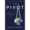 The Pivot: The Future of American Statecraft in Asia - Hardcover
