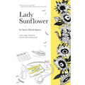 Lady Sunflower: Stories, Songs, and Poems from the Desk of Kill.Gertrude - Paperback