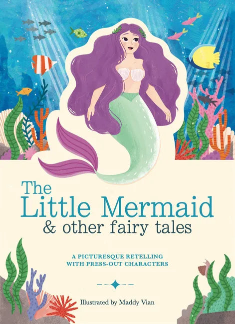 Paperscapes: The Little Mermaid and Other Fairytales: A Picturesque Retelling with Press-Out Characters - Hardcover