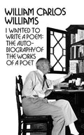 I Wanted to Write a Poem: The Autobiography of the Works of a Poet - Paperback