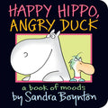 Happy Hippo, Angry Duck - Board Book