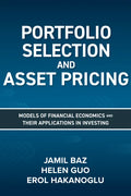 Portfolio Selection and Asset Pricing: Models of Financial Economics and Their Applications in Investing - Hardcover
