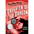 Daughter of the Dragon: Anna May Wong's Rendezvous with American History - Paperback