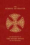 The School of Prayer: An Introduction to the Divine Office for All Christians - Vinyl-bound