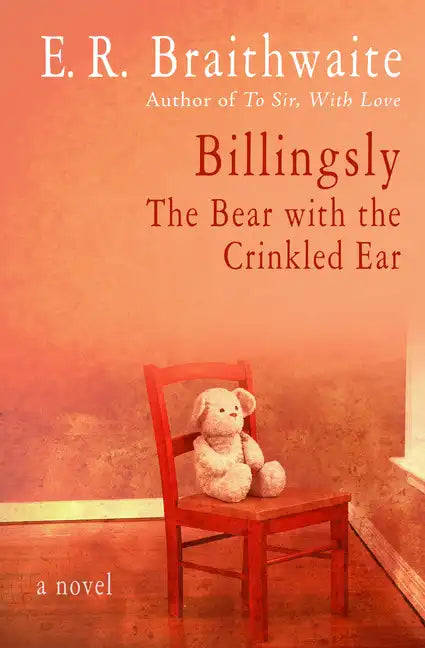 Billingsly: The Bear with the Crinkled Ear - Paperback