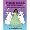 Princess Paper Doll for Girls Ages 7-12; Cut, Color and Dress up - Paperback