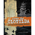 After the Clotilda: Africatown's Hidden History - Hardcover