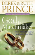 God Is a Matchmaker: Seven Biblical Principles for Finding Your Mate - Paperback