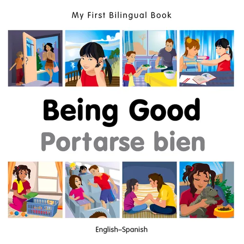 My First Bilingual Book-Being Good (English-Spanish) - Board Book