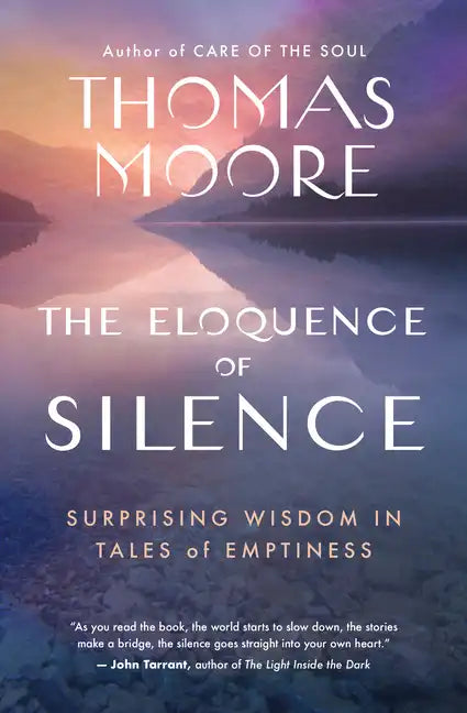 The Eloquence of Silence: Surprising Wisdom in Tales of Emptiness - Paperback