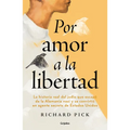 Por Amor a la Libertad / For the Love of Freedom - Paperback