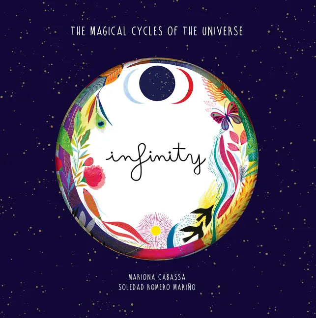 Infinity: The Magical Cycles of the Universe - Hardcover
