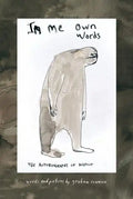 In Me Own Words: The Autobiography of Bigfoot - Hardcover