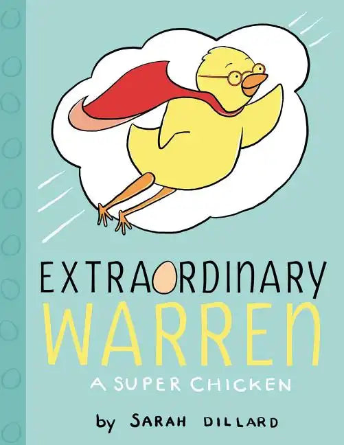 Extraordinary Warren: A Super Chicken - Hardcover