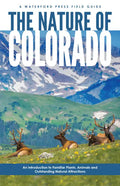 Nature of Colorado: An Introduction to Familiar Plants, Animals and Outstanding Natural Attractions - Paperback