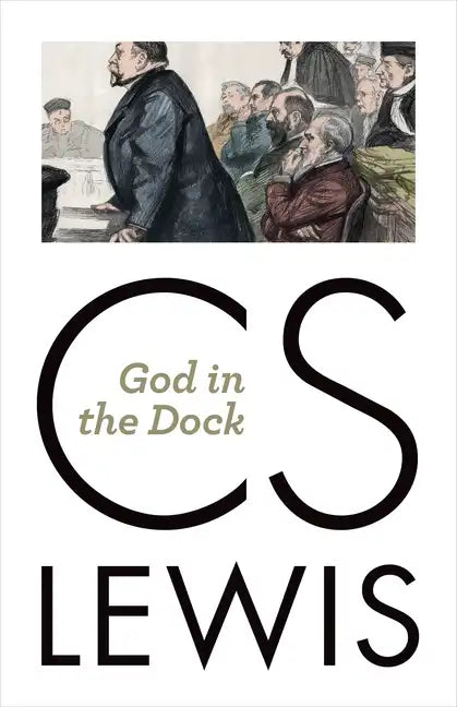 God in the Dock: Essays on Theology and Ethics - Paperback