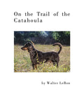 On the Trail of the Catahoula - Paperback
