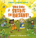 You Can Shine So Bright! - Hardcover