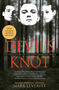 Devil's Knot: The Story of the West Memphis Three: The True Story of the West Memphis Three - Hardcover