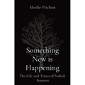 Something New is Happening: The Life and Times of Naftali Bennett - Paperback