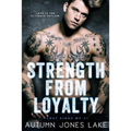 Strength From Loyalty (Lost Kings MC #3) - Paperback