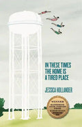 In These Times the Home Is a Tired Place - Paperback