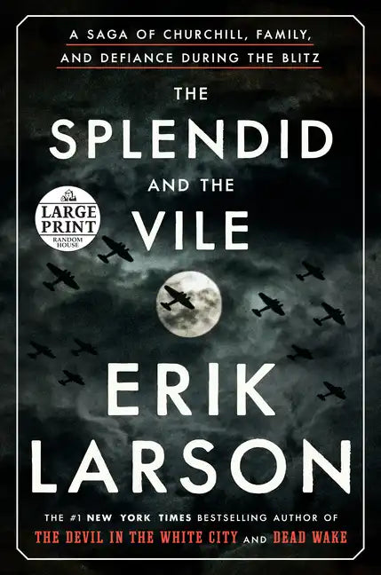The Splendid and the Vile: A Saga of Churchill, Family, and Defiance During the Blitz - Paperback