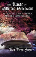 The Taste of Different Dimensions: 15 Fantasy Tales from a Master Storyteller - Paperback
