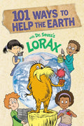 101 Ways to Help the Earth with Dr. Seuss's Lorax - Paperback