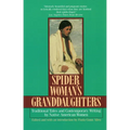 Spider Woman's Granddaughters: Traditional Tales and Contemporary Writing by Native American Women - Paperback