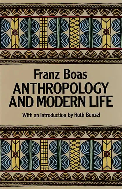 Anthropology and Modern Life - Paperback