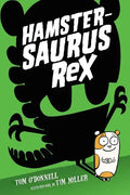 Hamstersaurus Rex - Hardcover