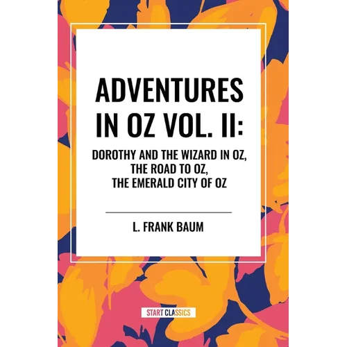 Adventures in Oz: Dorothy and the Wizard in Oz, Vol. II - Paperback