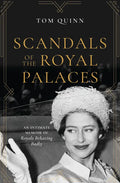 Scandals of the Royal Palaces: An Intimate Memoir of Royals Behaving Badly - Hardcover