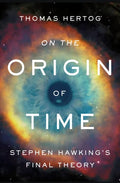 On the Origin of Time: Stephen Hawking's Final Theory - Hardcover