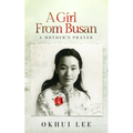 A Girl from Busan: A Mother's Prayer - Hardcover
