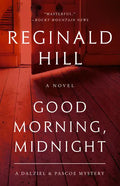 Good Morning, Midnight: A Dalziel and Pascoe Mystery - Paperback