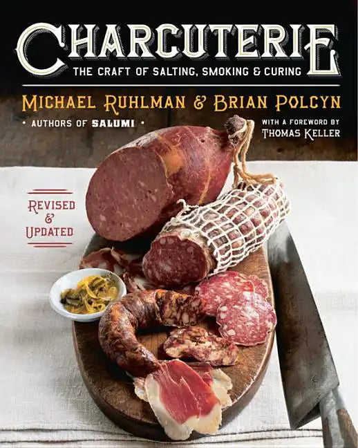 Charcuterie: The Craft of Salting, Smoking, and Curing - Hardcover