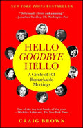Hello Goodbye Hello: A Circle of 101 Remarkable Meetings - Paperback