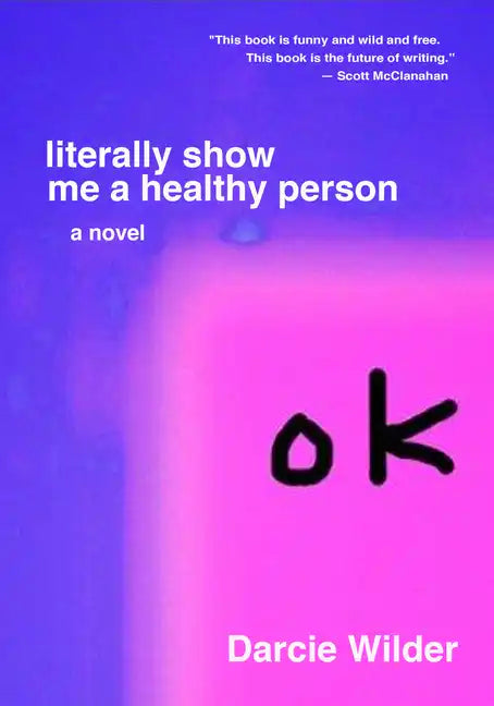 Literally Show Me a Healthy Person - Paperback