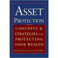 Asset Protection: Concepts and Strategies for Protecting Your Wealth - Hardcover