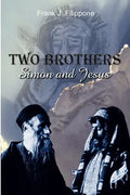 Two Brothers: Simon and Jesus - Paperback