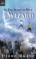 So You Want to Be a Wizard: The First Book in the Young Wizards Series - Paperback
