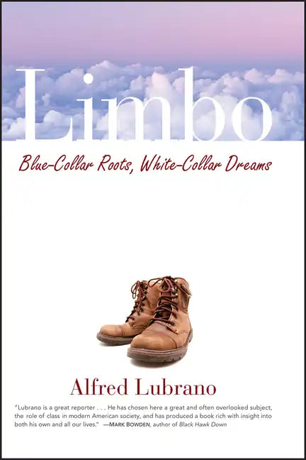 Limbo: Blue-Collar Roots, White-Collar Dreams - Paperback